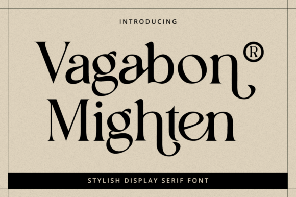 Vagabon Mighten: A Serif Font for Stronger Brand Visuals